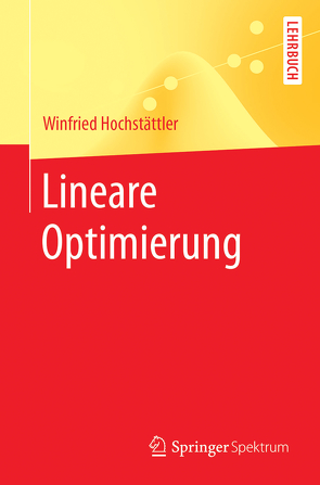 Lineare Optimierung von Hochstättler,  Winfried