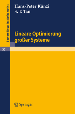 Lineare Optimierung großer Systeme von Künzi,  H.P., Tan,  S.T.