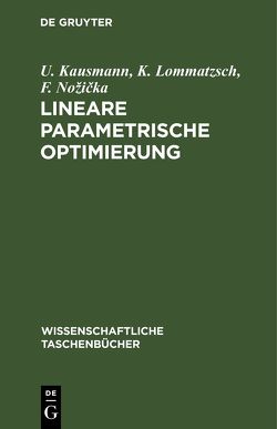 Lineare parametrische Optimierung von Kausmann,  U., Lommatzsch,  K., Nožička,  F.