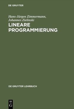 Lineare Programmierung von Dworatschek,  Sebastian, Keller,  Wilhelm, Zielinski,  Johannes, Zimmermann,  Hans Jürgen