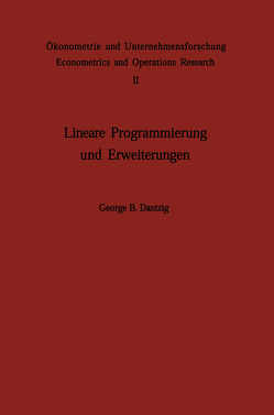 Lineare Programmierung und Erweiterungen von Dantzig,  G. B., Jaeger,  A.