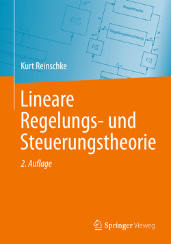 Lineare Regelungs- und Steuerungstheorie von Reinschke,  Kurt