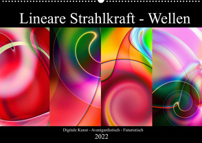 Lineare Strahlkraft – Wellen, Digitale Kunst (Wandkalender 2022 DIN A2 quer) von ClaudiaG