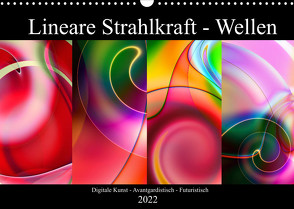 Lineare Strahlkraft – Wellen, Digitale Kunst (Wandkalender 2022 DIN A3 quer) von ClaudiaG