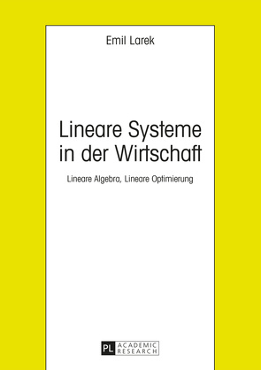 Lineare Systeme in der Wirtschaft von Larek,  Emil