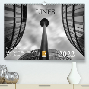 LINES – Künstlerische Monochrome Fine Art Ansichten (Premium, hochwertiger DIN A2 Wandkalender 2022, Kunstdruck in Hochglanz) von Will,  Thomas