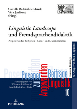 «Linguistic Landscape» und Fremdsprachendidaktik von Badstübner-Kizik,  Camilla, Janikova,  Vera