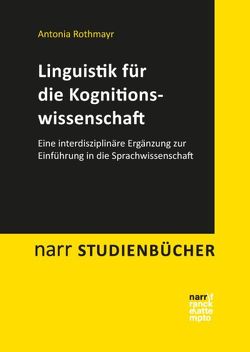 Linguistik für die Kognitionswissenschaft von Rothmayr,  Antonia