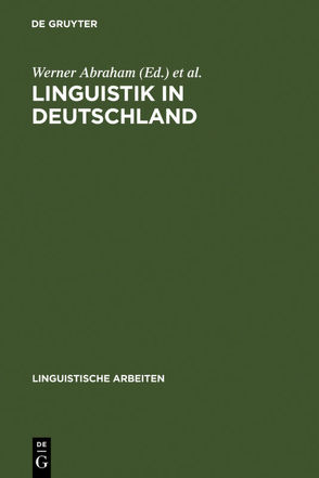 Linguistik in Deutschland von Abraham,  Werner, Århammar,  Ritva, Linguistisches Kolloquium 21,  1986,  Groningen