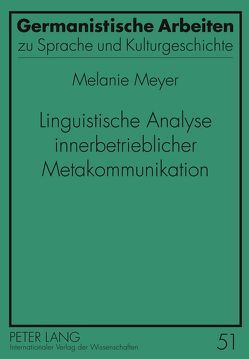 Linguistische Analyse innerbetrieblicher Metakommunikation von Howe,  Melanie