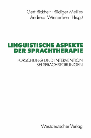 Linguistische Aspekte der Sprachtherapie von Rickheit,  Gert