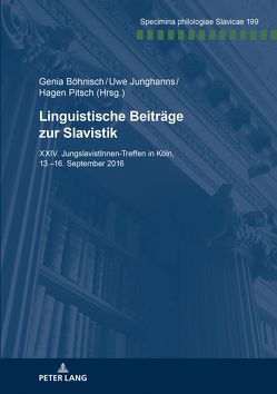 Linguistische Beiträge zur Slavistik von Böhnisch,  Genia, Junghanns,  Uwe, Pitsch,  Hagen