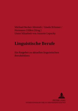 Linguistische Berufe von Becker-Mrotzek,  Michael, Brünner,  Gisela, Cölfen,  Hermann