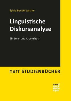 Linguistische Diskursanalyse von Bendel Larcher,  Sylvia