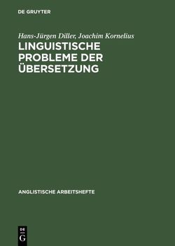 Linguistische Probleme der Übersetzung von Diller,  Hans-Jürgen, Kornelius,  Joachim