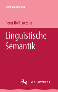Linguistische Semantik von Lutzeier,  Peter Rolf