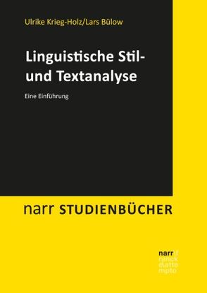 Linguistische Stil- und Textanalyse von Bülow,  Lars, Krieg-Holz,  Ulrike