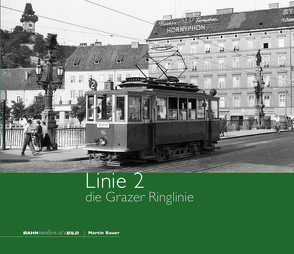 Linie 2 – die Grazer Ringlinie von Bauer,  Martin