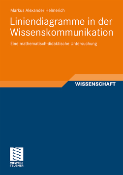 Liniendiagramme in der Wissenskommunikation von Helmerich,  Markus