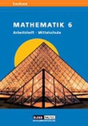 Link Mathematik – Mittelschule Sachsen – 6. Schuljahr von Hanelt,  Martina, Heinrich,  Heidemarie, Jentsch,  Andrea, Liesenberg,  Günter, Scheibe,  Klaus, Schmidt,  Ramona, Schneider,  Cornelia