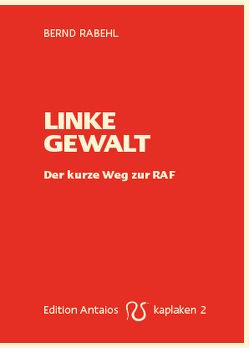 Linke Gewalt von Rabehl,  Bernd