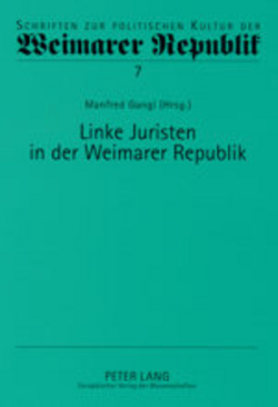 Linke Juristen in der Weimarer Republik von Gangl,  Manfred