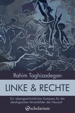 Linke & Rechte von Taghizadegan,  Rahim