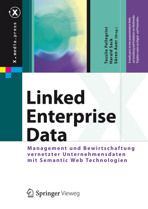 Linked Enterprise Data von Auer,  Sören, Pellegrini,  Tassilo, Sack,  Harald