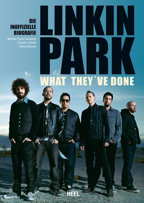 Linkin Park – What they’ve done von Fuchs-Gamböck,  Michael, Georg Rackow, Michael Fuchs-Gamböck, Rackow,  Georg, Schatz,  Thorsten, Thorsten Schatz