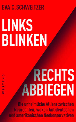 Links blinken, rechts abbiegen von Schweitzer,  Eva C.