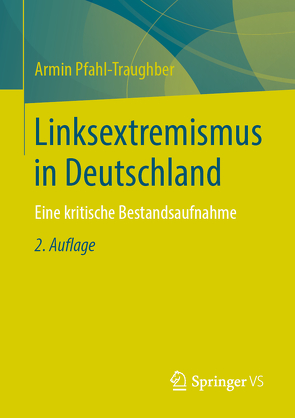 Linksextremismus in Deutschland von Pfahl-Traughber,  Armin