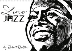 Lino Jazz (Wandkalender 2023 DIN A3 quer) von Richter,  Robert