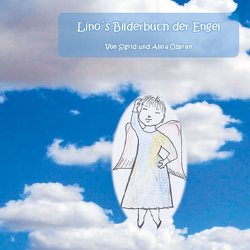 Lino´s Bilderbuch der Engel von Özeren,  Alina, Özeren,  Sigrid
