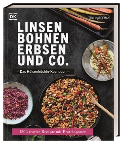 Linsen, Bohnen, Erbsen und Co.: Das Hülsenfrüchte-Kochbuch von Hardeman,  Tami, Krabbe,  Wiebke