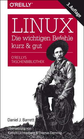 Linux – kurz & gut von Barrett,  Daniel J., Lichtenberg,  Kathrin