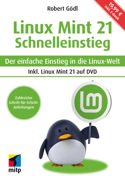 Linux Mint 21 – Schnelleinstieg von Gödl,  Robert