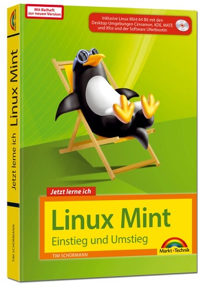 Linux Mint – Einstieg und Umstieg von Schürmann,  Tim