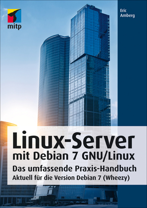 Linux-Server mit Debian 7 GNU/Linux von Amberg,  Eric