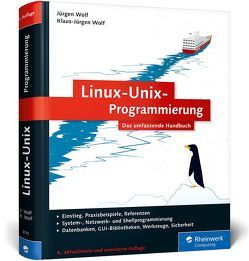 Linux-Unix-Programmierung von Wolf,  Jürgen, Wolf,  Klaus-Jürgen