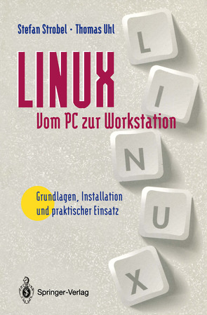 LINUX Vom PC zur Workstation von Gulbins,  J., Strobel,  Stefan, Uhl,  Thomas