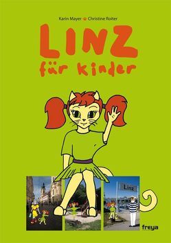 Linz für Kinder von Mayer,  Karin, Roiter,  Christine