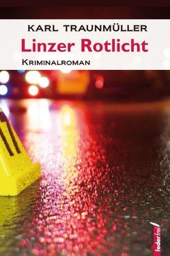 Linzer Rotlicht von Traunmüller,  Karl