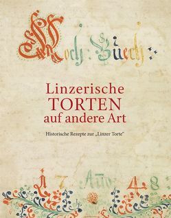 Linzerische Torten auf andere Art von Faissner,  Waltraud