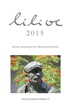 Linzgau Literatur Verein 2015 von Linzgau Literatur Verein,  LiLiVe