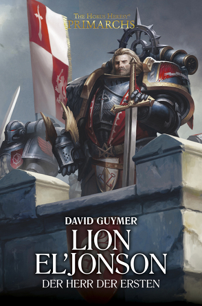 Lion El’Jonson – Der Herr der Ersten von Guymer,  David, Stüpstuhl,  Mark