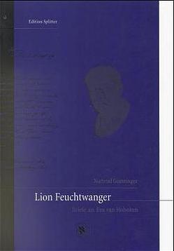 Lion Feuchtwanger – Briefe an Eva van Hoboken von Gomringer,  Nortrud