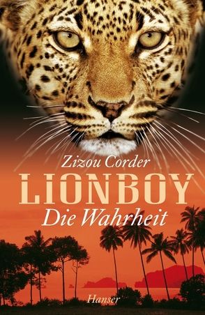 Lionboy. Die Wahrheit (Bd. 3) von Corder,  Zizou, Zeitz,  Sophie
