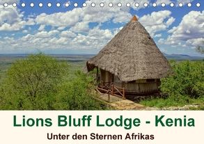 Lions Bluff Lodge – Kenia. Unter den Sternen Afrikas (Tischkalender 2018 DIN A5 quer) von Michel / CH,  Susan