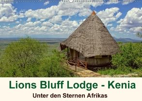 Lions Bluff Lodge – Kenia. Unter den Sternen Afrikas (Wandkalender 2018 DIN A2 quer) von Michel / CH,  Susan