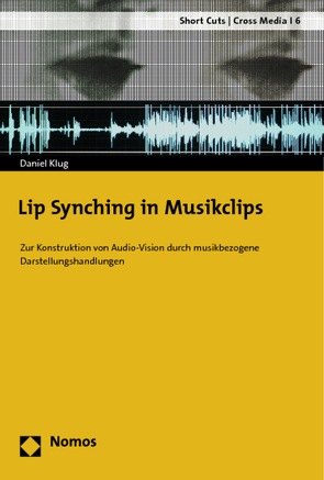 Lip Synching in Musikclips von Klug,  Daniel